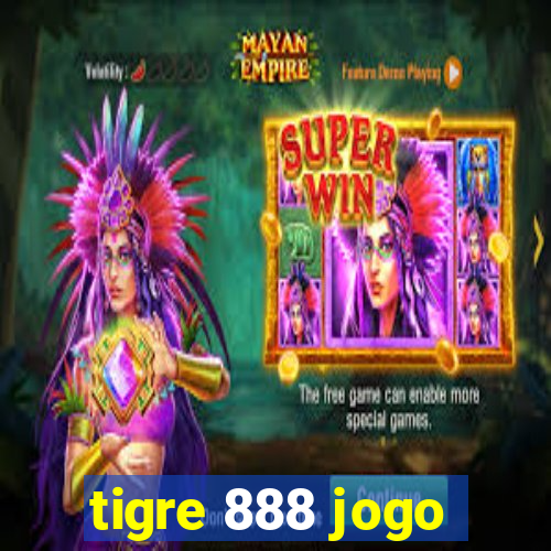 tigre 888 jogo